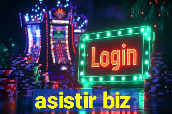 asistir biz